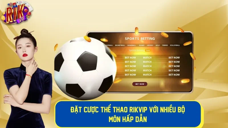 Đặt cược thể thao với nhiều bộ môn hấp dẫn